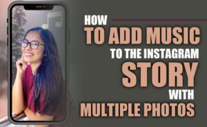 Add music to Instagram story with multiple photos