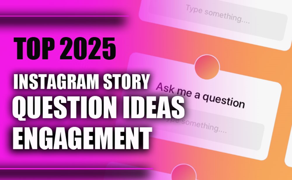 Creative Instagram Story Question Ideas for Engagement (2025 Suggestion Ideas)