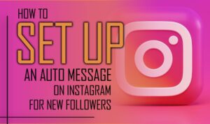 Set up auto messages on Instagram for new followers